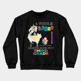 A Whole Llama Learning Going On Third Grade Back To School Crewneck Sweatshirt